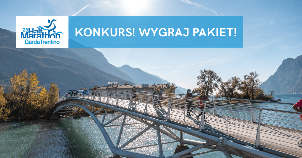 Garda Trentino Half Marathon – jeden z najpiękniejszych półmaratonów świata! Wygraj pakiet startowy w konkursie!
